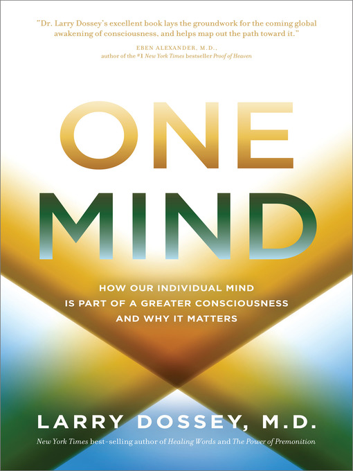 Title details for One Mind by Larry Dossey, MD - Available